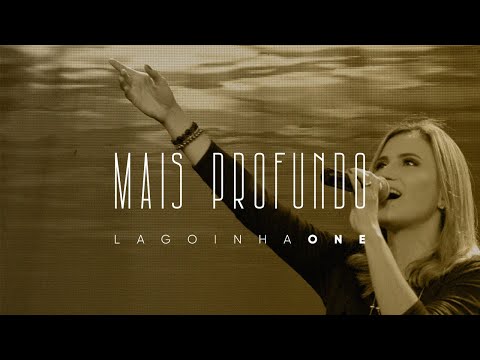 Mais Profundo - Lagoinha One