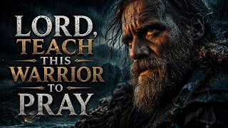 LORD, TEACH THIS WARRIOR TO PRAY | Epic Viking Gospel Worship | Cinematic Christian Song