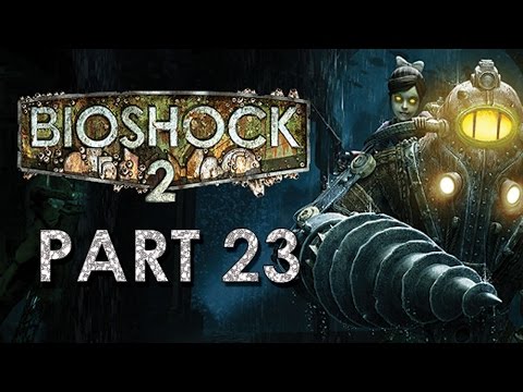 (Part 23) - Let's Play: BioShock 2 [BLIND] - Fight Among Yourselves