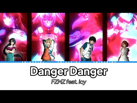 LYRICS ／FZMZ 『Danger Danger』 feat. icy [Japan romaji - Indonesia]