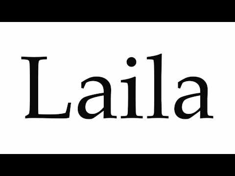 How to Pronounce Laila