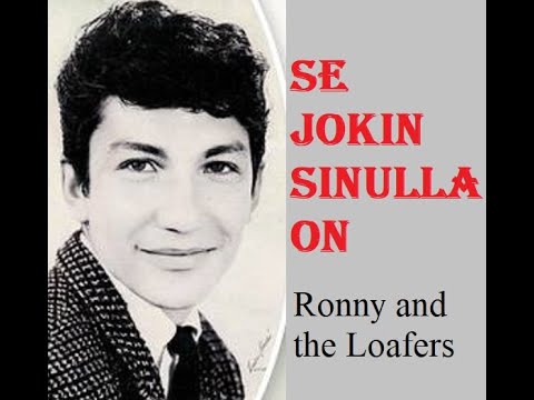 Ronny and the Loafers ~ SE JOKIN SINULLA ON  (1964) 🎵💙🎵
