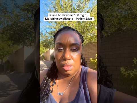 Nurse Administers 100 mg of Morphine by Mistake – Patient Dies