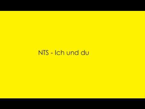 NTS (Not the same)   - Ich und du [Lyric]