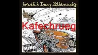Friedli und Fränz -  Kafechrueg