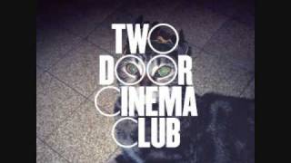 Two Door Cinema Club - Cigarettes in the Theatre