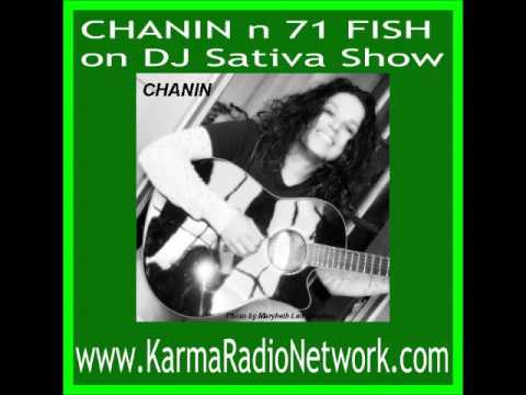 CHANIN n 71 FISH On DJ Sativa Show on Karma Radio Network