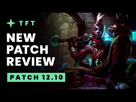 New Patch Review - Teamfight Tactics 12.10 Guide