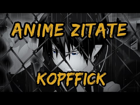 Anime Zitate die deinen KOPF Fi*ken | Teil 1 | Filmzitate | Zer Zitate