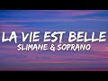 Slimane Soprano La Vie Est Belle Paroles Lyrics