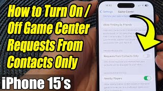 iPhone 15/15 Pro Max: How to Turn On/Off Game Center Requests From Contacts Only