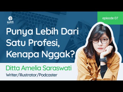 , title : 'Punya Lebih Dari Satu Profesi, Kenapa Nggak? | KUBIS with Ditta Amelia'
