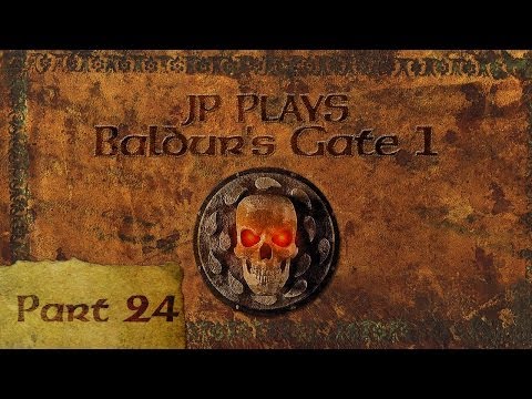 JP Plays: Baldur's Gate 1 - Part 24