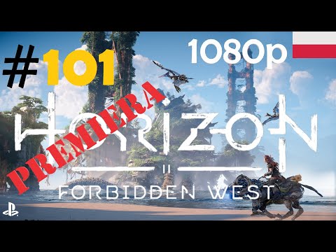 Horizon Forbidden West 🍂🏹 - odc.101 - Chory ojciec - gameplay PL 1080p [PREMIERA] [POBOCZNE]