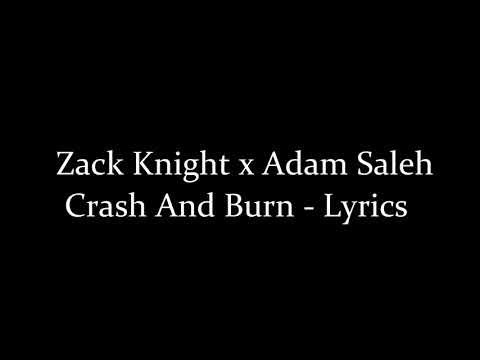 Zack knight | Adam Saleh - Crash & Burn (Official Lyrics)