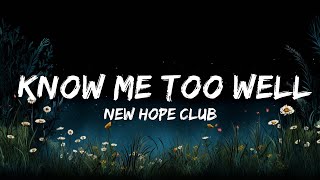 Download lagu New Hope Club - Know Me Too Well (Lyrics) | I spend my weekends tryna get you off  | Lyrics Harmony mp3