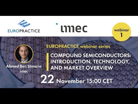 S10-E1_Compound Semiconductors webinar series_Part 1 - An Introduction, technology & market overview
