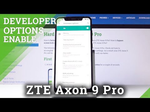 How to Activate Developer Options in ZTE Axon 9 Pro – Developer Features