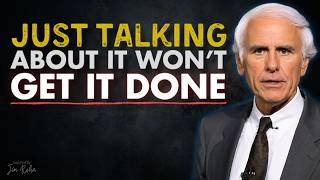 Why Most People Will Never Build the Life They Talk About | Jim Rohn Motivation