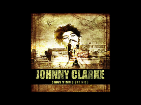 Johnny Clarke Sings Studio One Hits (Full Album)