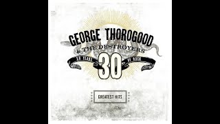 George Thorogood &amp; The Destroyers - Long Gone (Lyrics on screen)