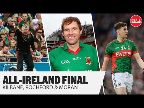 All-Ireland Final Preview | Mayo Panel | Stephen Rochford, Barry Moran & Kevin Kilbane