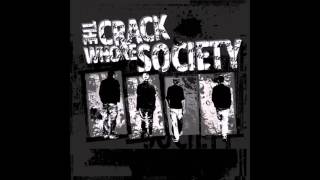 The Crack Whore Society - Sickness Kills The Blues