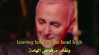 MOURIR D&#39;AIMER - CHARLES AZNAVOUR ( English Translation ) مترجمة