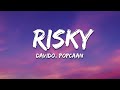 Davido - Risky ft. Popcaan (Lyrics)