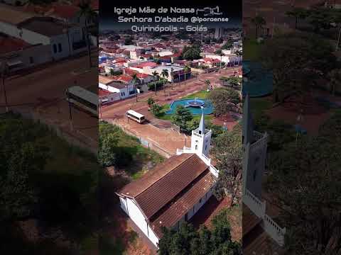 QUIRINÓPOLIS GOIÁS, PROJETO VISÃO AÉREA - IGREJA MÃE DE NOSSA SENHORA D'ABADIA.