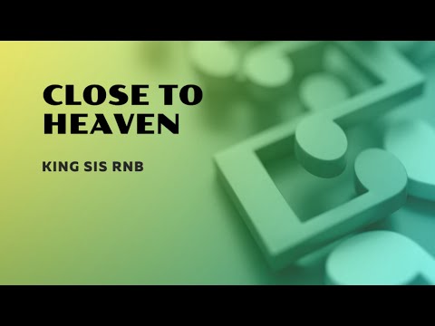 Close To Heaven - King Sis (RnB Music)