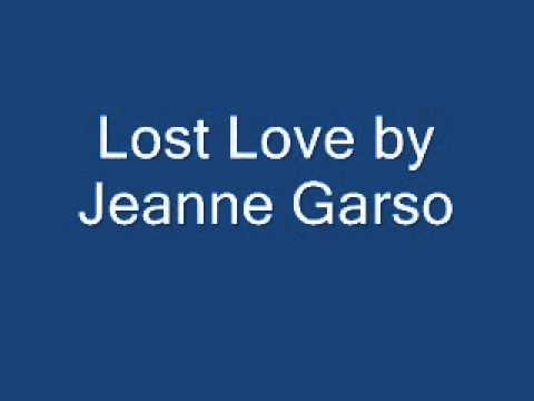 Lost Love by Jeanne Garso