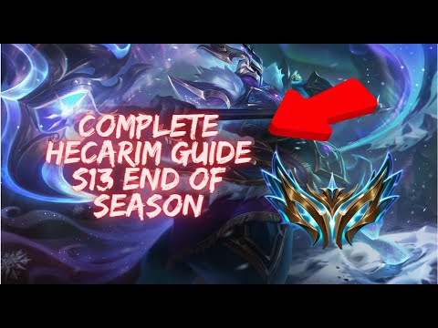 -COMPLETE END OF SEASON 13 HECARIM GUIDE MADE BY SECOND BEST HECARIM WORLD RUNES,BUILD AND PLAYSTYLE