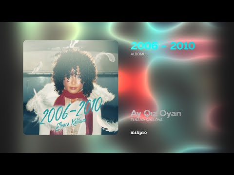 Elnarə Xəlilova ft. MC Rain — Ay Qız, Oyan (Rəsmi Audio)