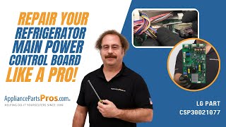 How to Replace LG/Kenmore Refrigerator Main Power Control Board CSP30021077