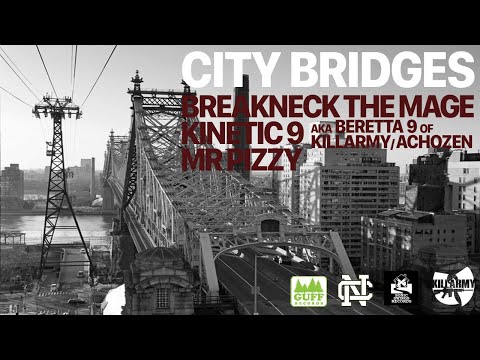 City Bridges - Breakneck the Mage x Kinetic 9 (Killarmy) x Mr Pizzy