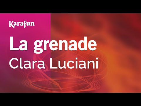 La grenade - Clara Luciani | Karaoke Version | KaraFun