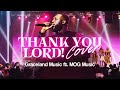 Thank You Lord (COVER) Graceland Music ft @MOGMusic