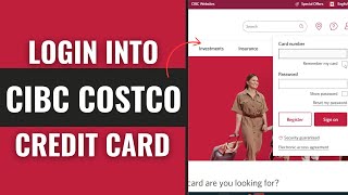How To Login To CIBC Costco Credit Card Online