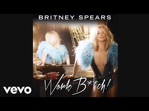 Britney Spears - Work B**ch (Official Audio)