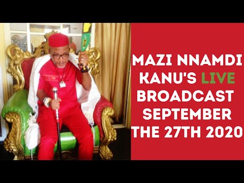 Mazi Nnamdi Kanu's LIVE Broadcast on this day the 27th of September 2020  #BiafraExit is inevitable