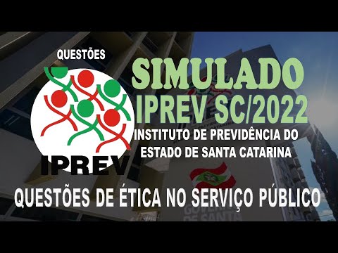 SIMULADO IPREV SC/2022 - INSTITUTO DE PREVIDÊNCIA DO ESTADO DE SANTA CATARINA - QUESTÕES DE ÉTICA