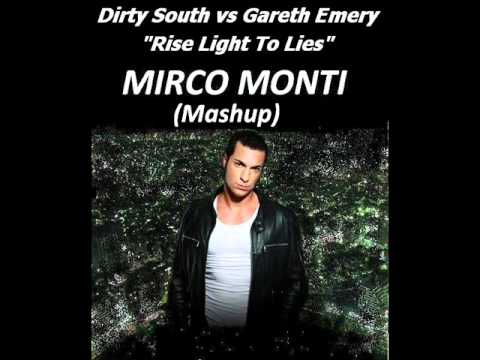 Dirty South vs Gareth Emery - Rise Light To Lies (Mirco Monti Mashup)