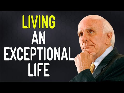 JIM ROHN MOTIVATION - Living An Exceptional Life