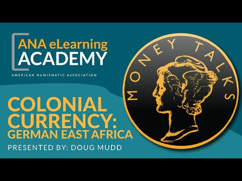 ANA eLearning Academy - Colonial Currency: German East Africa