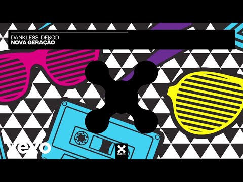 Dankless, DĒKOD - Nova Geração (Áudio Oficial)