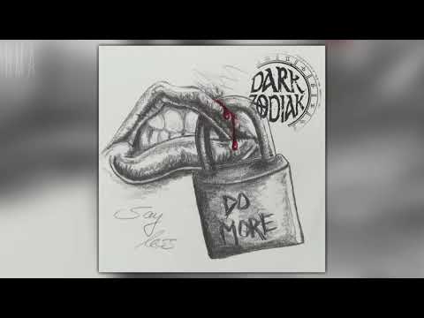 Dark Zodiak - Do More Say Less (Single)