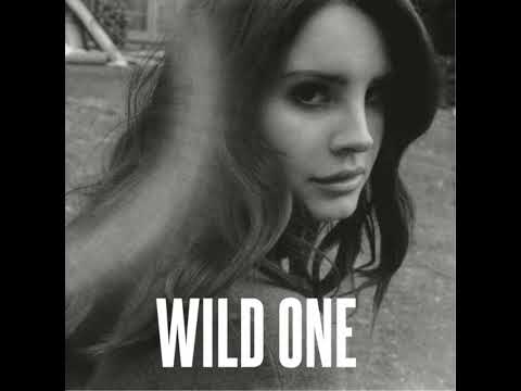 Lana Del Rey – Wild One (2015 Version)