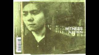 Witness - Audition