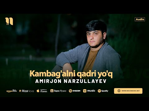 Amirjon Narzullayev - Kambag'alni qadri yo'q (audio 2024)
